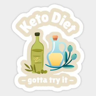 Keto Diet - Gotta Try It Sticker